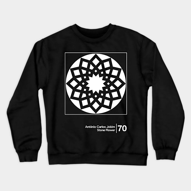 Antonio Carlos Jobim - Stone Flower / Minimal Style Graphic Artwork Design Crewneck Sweatshirt by saudade